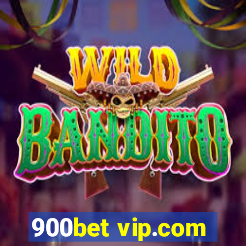 900bet vip.com